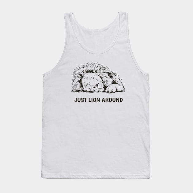 Just Lion Around Tank Top by Sunil Belidon